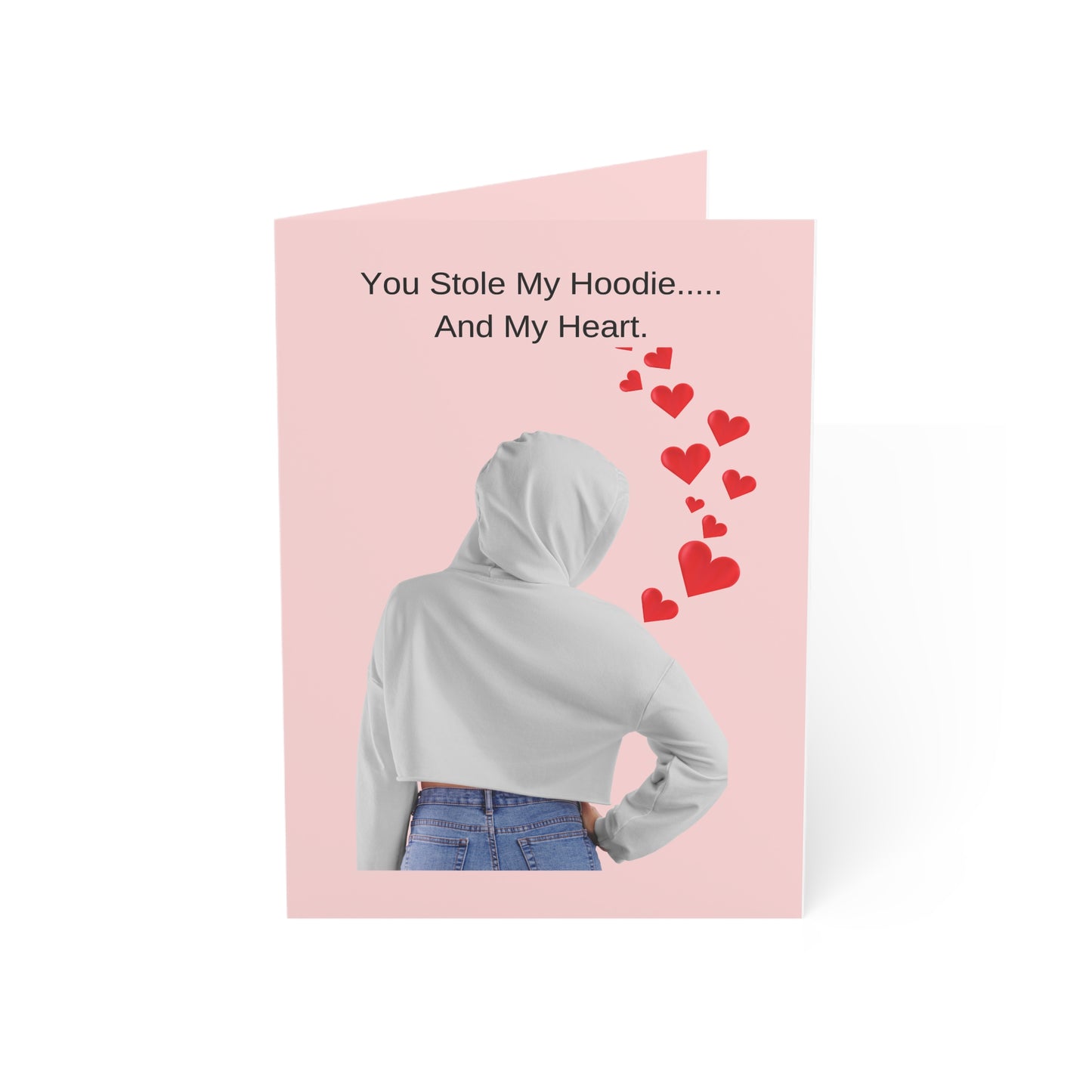 You Stole My Hoodie & My Heart' - Greeting card